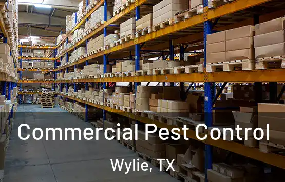  Commercial Pest Control Wylie, TX